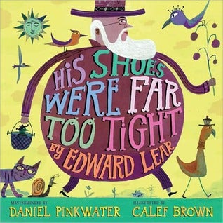 His Shoes Were Far Too Tight: Poems by Edward Lear 