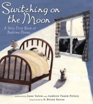 Switching on the Moon: A Very First Book of Bedtime Poems 